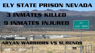 Bloody Day 3 Inmates Killed 9 Inmates Injured at Ely State Prison Nevada surenos [upl. by Brocky]