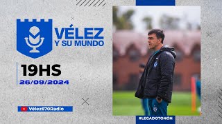 LA PREVIA DE VÉLEZ VS INDEPENDIENTE  VÉLEZ Y SU MUNDO 26092024 [upl. by Berfield]