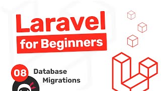 Laravel Tutorial for Beginners 8  Database Migrations [upl. by Ria552]