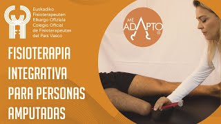 FISIOTERAPIA INTEGRATIVA PARA PERSONAS AMPUTADAS [upl. by Zelde304]