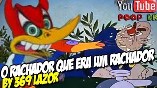 YouTube Poop BR O rachador que era um rachador 369Lazor [upl. by Aneel]