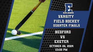 NHIAA Varsity Field Hockey Quarter Finals  Bedford at Exeter D1 102624 [upl. by Nysilla833]