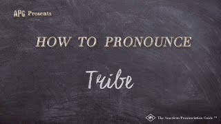 How to Pronounce Tribe Real Life Examples [upl. by Damiano143]