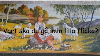 Vart ska du gå min lilla flicka [upl. by Htepsle]