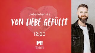 12 Uhr OnlineGottesdienst 3112024  Liebe leben 2 Mit Liebe gefüllt  Matthäus Gemeinde Bremen [upl. by Anallese]