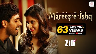 Mareez  E  Ishq  ZiD  Mannara Chopra  Karanvir  Arijit  Sharib – Toshi [upl. by Jaworski385]