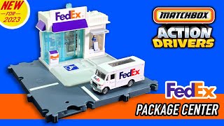 Matchbox Action Drivers FedEx Package Center Playset  New for 2023 [upl. by Itsyrk]