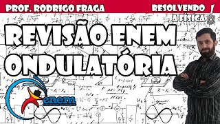 Prof Rodrigo Fraga Revisão de Ondulatória  ENEM [upl. by Anisah577]