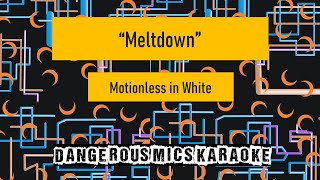 Meltdown  Motionless in White Karaoke Instrumental [upl. by Ainoet]