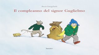 Il compleanno del signor Guglielmo 🎂 Libro per bambini che fanno gli anni e festeggiano con amici [upl. by Alimaj303]