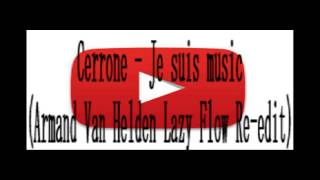 Cerrone Je suis music Armand Van Helden Lazy Flow Re edit HQ [upl. by Asit854]