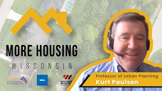 More Housing Wisconsin with Curt Witynski  Featuring Kurt Paulsen [upl. by Hgielrebma]