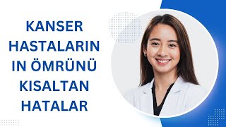 Kanser ameliyat edilemez Kanser hastasının kapsamlı tedavisi yaşam süresini uzatır [upl. by Direj]