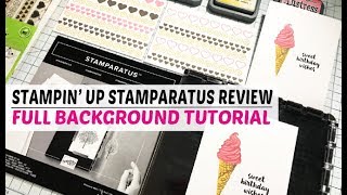 Stampin Up STAMPARATUS REVIEW  Full Background Tutorial [upl. by Joey]