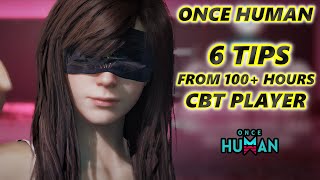 Once Human 6 Important Tips From 100 Hours CBT Player Dont Do This Or You Will Regret [upl. by Rohclem]