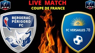 DIRECTLIVE BERGERAC  FC VERSAILLE  COUPE DE FRANCE BPFC vs FCV 78 [upl. by Yahska]