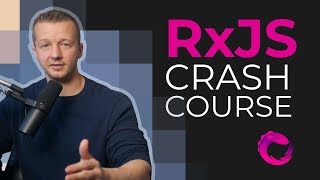 Learn RxJS in 60 Minutes for Beginners  Free Crash Course [upl. by Neeliak682]