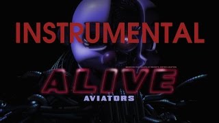 Aviators  Alive Instrumental HD [upl. by Lacombe]