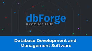 Get familiar with dbForge the best database management tools by Devart [upl. by Shela]