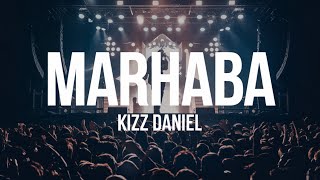 kizz daniel  Marhaba music video [upl. by Artined]