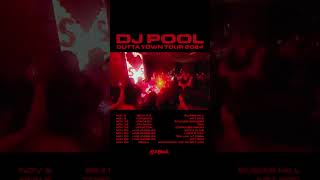 DJ POOL OUTTA TOWN TOUR 2024 [upl. by Muiram]