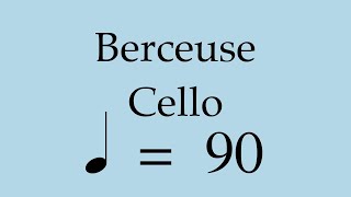 Suzuki Cello Book 3  Berceuse  Piano Accompaniment  90 BPM [upl. by Donoho]