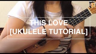 This love  Maroon 5 Ukulele Tutorial [upl. by Llerral881]