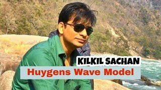 Huygens Principle  Huygens Wave Model  Kilkil Sachan IIT Kanpur [upl. by Syverson243]