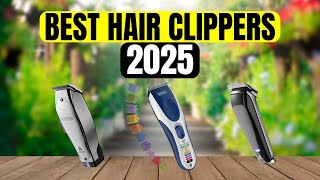 Top 3 Best Hair Clippers of 2025 [upl. by Kato]