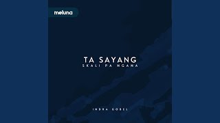 Ta Sayang Skali Pa Ngana Original Version [upl. by Anoet]