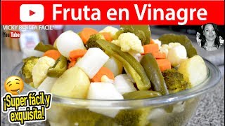 ESCABECHE FRUTA EN VINAGRE  Vicky Receta Facil [upl. by Noellyn153]