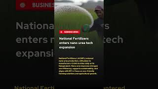 National Fertilizers enters nano urea tech expansion [upl. by Thenna23]