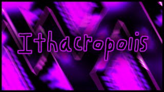 Ithacropolis by BIGMAC77 amp more Extreme Demon  Geometry Dash [upl. by Senzer]