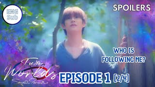 Who is following me 🫨  Two Worlds Series Ep1 24 Eng Sub  โลกสองใบ ใจดวงเดียว PREVIEW maxnat [upl. by Alehs448]