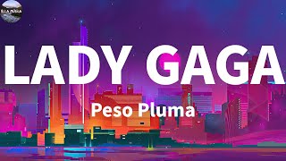 Peso Pluma  LADY GAGA  Music Letras [upl. by Kraus370]