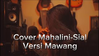 MAWANG COVER  ARANSEMEN MAHALINI  SIAL [upl. by Aimee892]