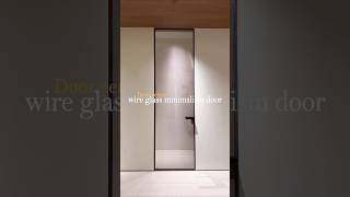 Wire glass minimalist interior doordoors interiordoors glassdoor doordesign furniturefactory [upl. by Ericksen150]