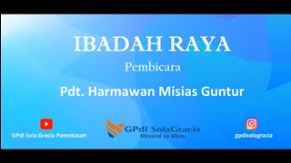 Ibadah Raya  Pdt Harmawan Misias Guntur  Hati Seorang Hamba [upl. by Etireugram]