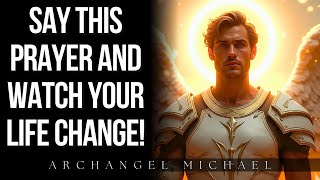 Powerful Prayer of Archangel Michael Transform Your Life Today [upl. by Aniloj]