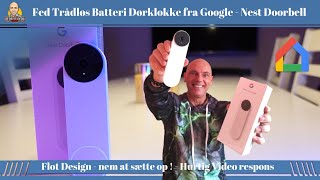 Meget Stilren og flot Trådløs Batteri Video Dørklokke fra Google  Google Nest Doorbell [upl. by Akkire]