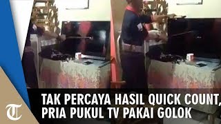 Tak Percaya Hasil Quick Count Seorang Pria Pukul TV Pakai Golok hingga Pecah [upl. by Carlee]