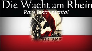 „Die Wacht am Rhein”  German Patriotic song  Rare instrumental Version [upl. by Aisan]