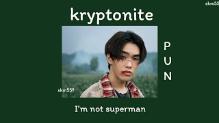 เนื้อเพลง kryptonite  PUN Prod By NINO amp Thitiwat Rongthong [upl. by Loram]