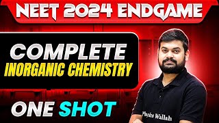 Complete INORGANIC CHEMISTRY in 1 Shot Part 2 Concepts  Most Important Questions  NEET 2024 [upl. by Broida297]