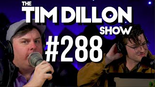 288  The Real Housewives of Cotino  The Tim Dillon Show [upl. by Schoenburg]