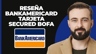 REVISIÓN BankAmericard  Tarjeta de Crédito Asegurada de Bank Of America [upl. by Anileva290]