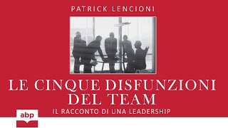 Le cinque disfunzioni del team Patrick Lencioni Team building Audiolibro [upl. by Atnahsa]