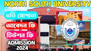 North South University All Program amp Tuition Fees 2024 Details  North South University Admission [upl. by Che]