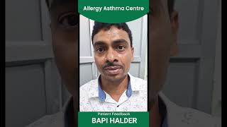 paitent Feedback Bapi Halder allergyasthmacentrekolkata [upl. by Elleinwad]