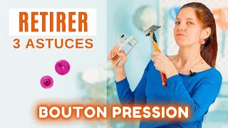 3 ASTUCES pour retirer les boutons pressions 👌👌👌 TUTO COUTURE [upl. by Marjory]